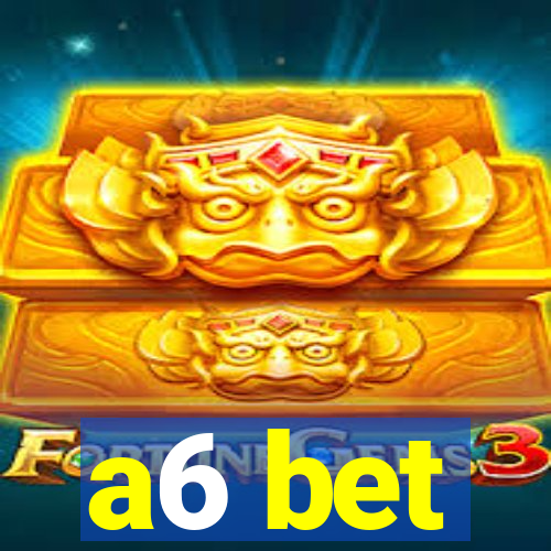 a6 bet